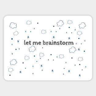 LET ME BE CREATIVE Sticker